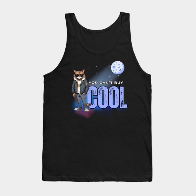 You Can't Buy Cool Tank Top by Kenny The Bartender's Tee Emporium